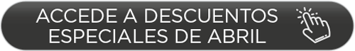 Accede a descuentos especiales de abril